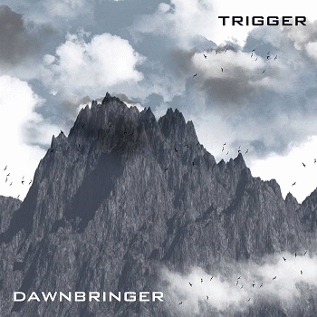 Trigger (USA-3) : Dawnbringer